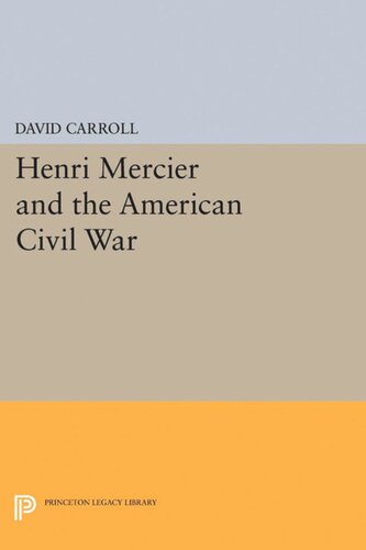 Henri Mercier And The American Civil War Daniel B Carroll