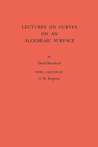 Lectures On Curves On An Algebraic Surface Am59 Volume 59 David Mumford