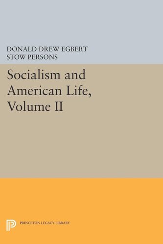 Socialism And American Life Volume Ii Donald Drew Egbert Editor Stow Persons Editor