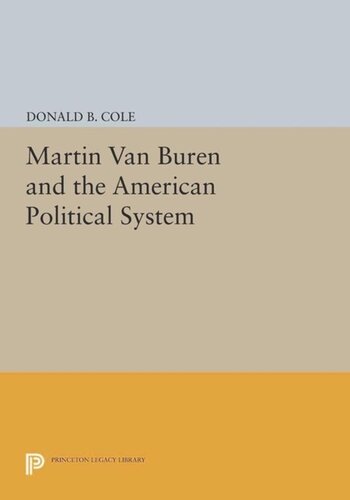 Martin Van Buren And The American Political System Course Book Donald B Cole