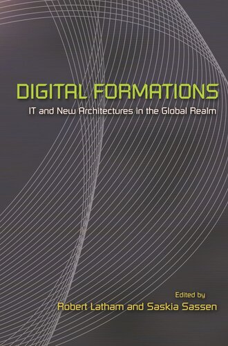 Digital Formations It And New Architectures In The Global Realm Course Book Robert Latham Editor Saskia Sassen Editor