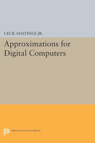 Approximations For Digital Computers Cecil Hastings Jeanne T Wayward James P Wong