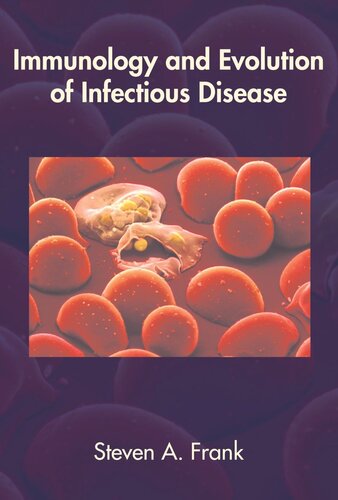 Immunology And Evolution Of Infectious Disease Steven A Frank