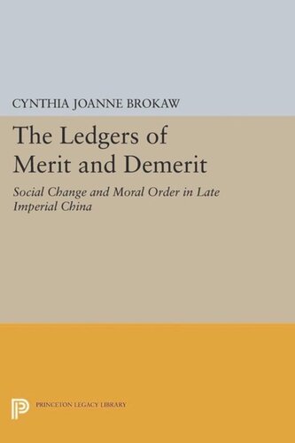 The Ledgers Of Merit And Demerit Social Change And Moral Order In Late Imperial China Course Book Cynthia Joanne Brokaw