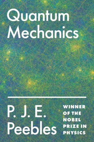 Quantum Mechanics P J E Peebles