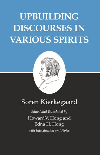 Kierkegaards Writings Xv Volume 15 Upbuilding Discourses In Various Spirits Sren Kierkegaard Editor Howard V Hong Editor Edna H Hong Editor