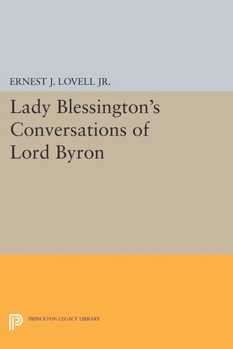 Lady Blessingtons Conversations Of Lord Byron Ernest J Lovell