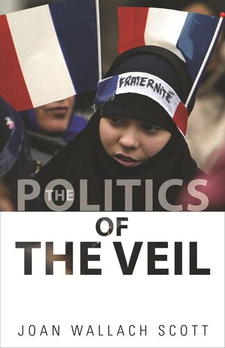 The Politics Of The Veil Joan Wallach Scott