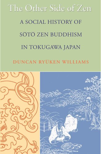 The Other Side Of Zen A Social History Of St Zen Buddhism In Tokugawa Japan Duncan Ryken Williams