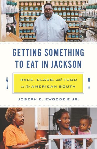 Getting Something To Eat In Jackson Race Class And Food In The American South Joseph C Ewoodzie
