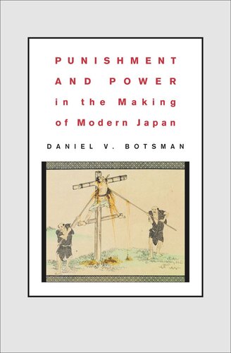 Punishment And Power In The Making Of Modern Japan Course Book Daniel V Botsman