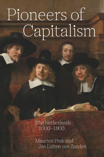 Pioneers Of Capitalism The Netherlands 10001800 Maarten Prak Jan Luiten Van Zanden Ian Cressie