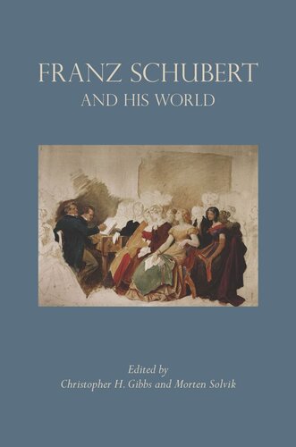Franz Schubert And His World The Bard Music Festival 37 1st Edition Christopher H Gibbs