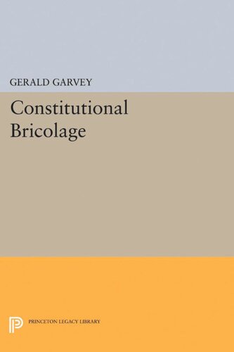 Constitutional Bricolage Gerald Garvey