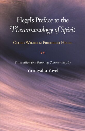 Hegels Preface To The Phenomenology Of Spirit Georg Wilhelm Friedrich Hegel Yirmiyahu Yovel Yirmiyahu Yovel