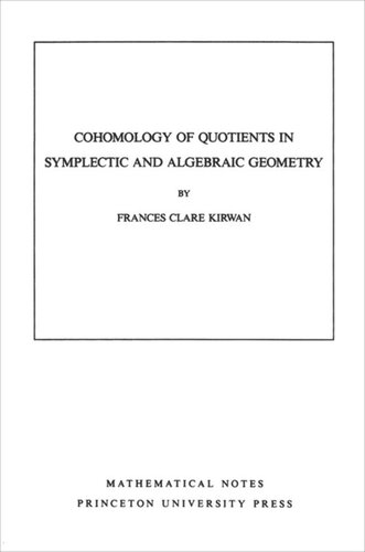 Cohomology Of Quotients In Symplectic And Algebraic Geometry Mn31 Volume 31 Frances Clare Kirwan