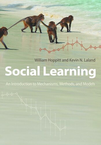 Social Learning An Introduction To Mechanisms Methods And Models Course Book William Hoppitt Kevin N Lala