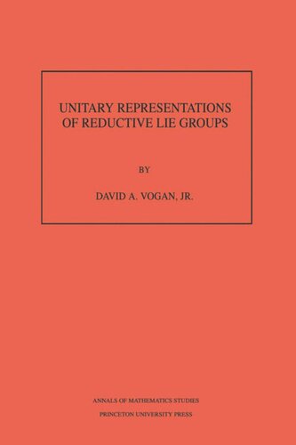 Unitary Representations Of Reductive Lie Groups Am118 Volume 118 David A Vogan