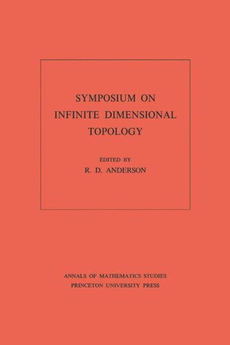 Symposium On Infinite Dimensional Topology Am69 Volume 69 R D Anderson