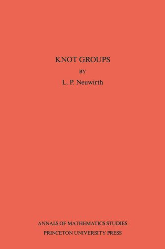 Knot Groups Annals Of Mathematics Studies Am56 Volume 56 Lee Paul Neuwirth