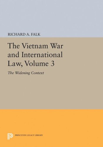 The Vietnam War And International Law Volume 3 The Widening Context Richard A Falk