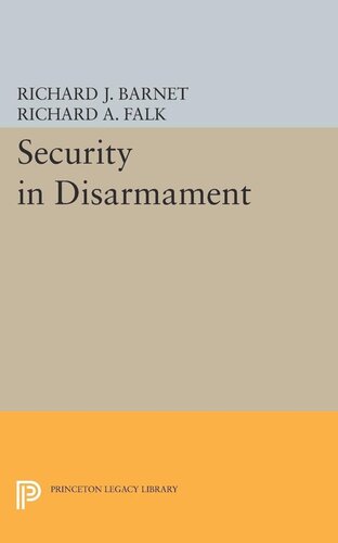 Security In Disarmament Richard A Falk Richard J Barnet
