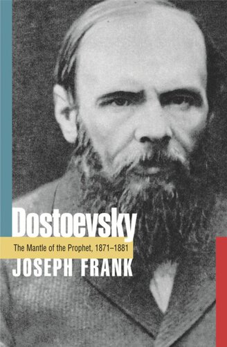 Dostoevsky Vol 5 The Mantle Of The Prophet 18711881 2002 Ebook Ed 2020 Joseph Frank