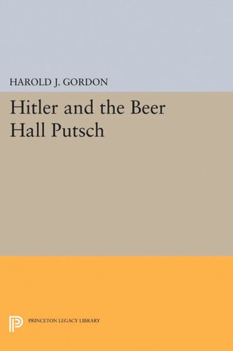 Hitler And The Beer Hall Putsch Harold J Gordon