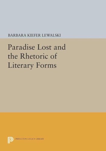 Paradise Lost And The Rhetoric Of Literary Forms Course Book Barbara Kiefer Lewalski
