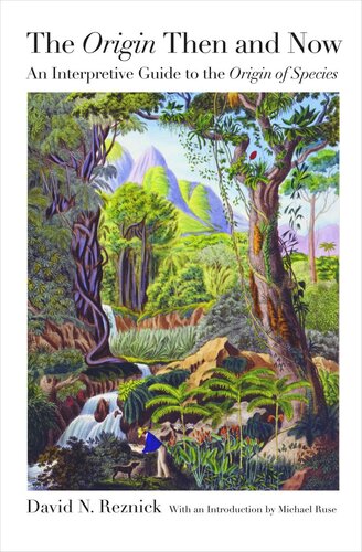 The Origin Then And Now An Interpretive Guide To The Origin Of Species Course Book David N Reznick Michael Ruse