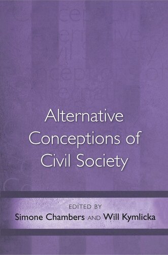 Alternative Conceptions Of Civil Society Simone Chambers Editor Will Kymlicka Editor