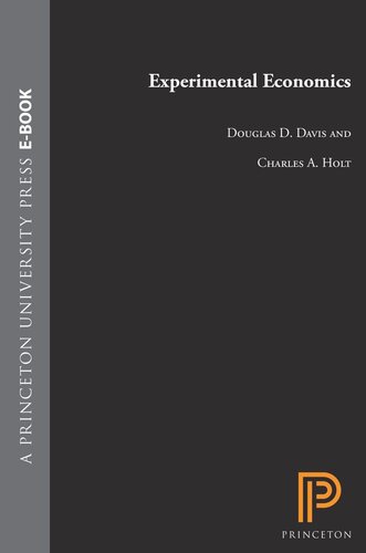 Experimental Economics Douglas D Davis Charles A Holt