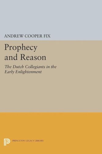 Prophecy And Reason The Dutch Collegiants In The Early Enlightenment Course Book Andrew Cooper Fix