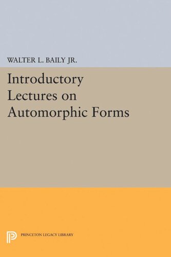 Introductory Lectures On Automorphic Forms Walter L Baily