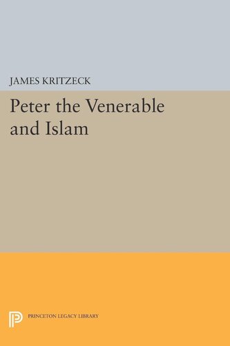 Peter The Venerable And Islam James Aloysius Kritzeck