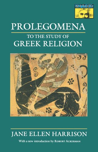 Prolegomena To The Study Of Greek Religion Jane Ellen Harrison