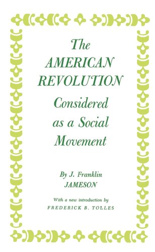 American Revolution Considered As A Social Movement John Franklin Jameson