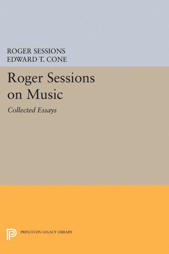 Roger Sessions On Music Collected Essays Roger Sessions Editor Edward T Cone Editor