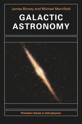 Galactic Astronomy James Binney Michael Merrifield