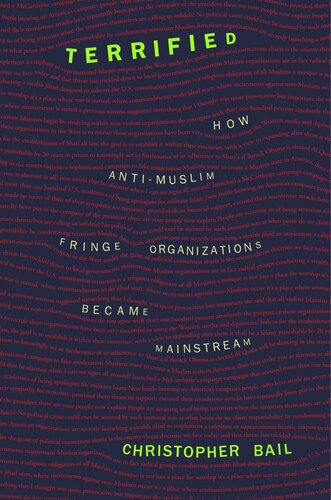 Terrified How Antimuslim Fringe Organizations Became Mainstream Pilot Project Ebook Available To Selected Us Libraries Only Chris Bail