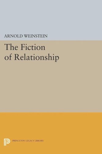 The Fiction Of Relationship Course Book Arnold Weinstein