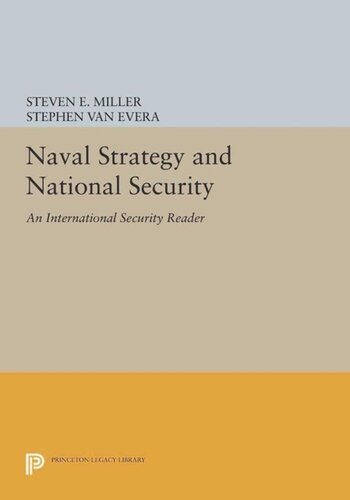 Naval Strategy And National Security An International Security Reader Course Book Steven E Miller Editor Stephen Van Evera Editor