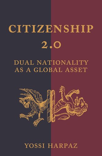 Citizenship 20 Dual Nationality As A Global Asset Yossi Harpaz