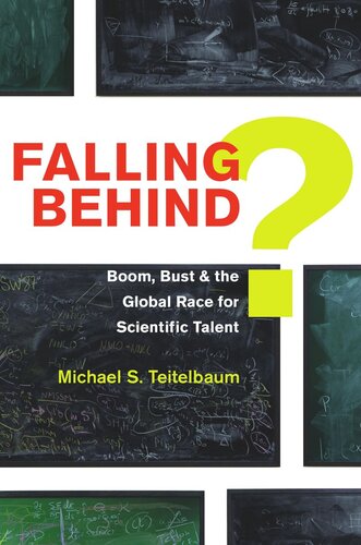 Falling Behind Boom Bust And The Global Race For Scientific Talent Course Book Michael S Teitelbaum