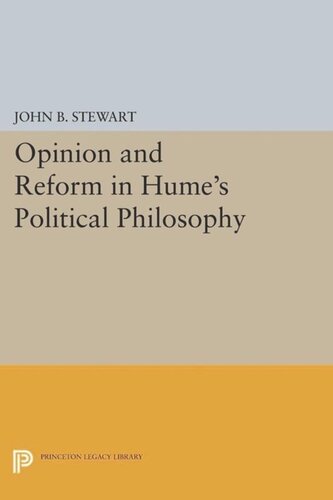 Opinion And Reform In Humes Political Philosophy Course Book John B Stewart