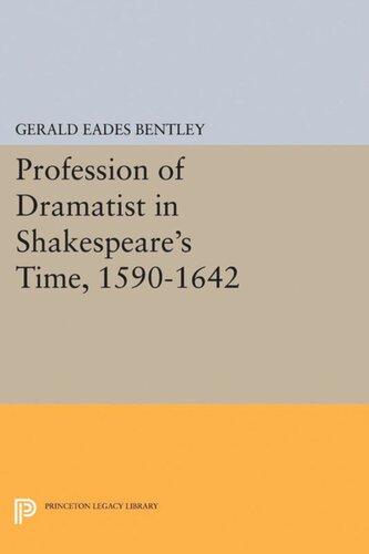 Profession Of Dramatist In Shakespeares Time 15901642 Gerald Eades Bentley