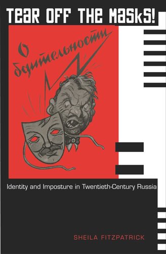 Tear Off The Masks Identity And Imposture In Twentiethcentury Russia Course Book Sheila Fitzpatrick