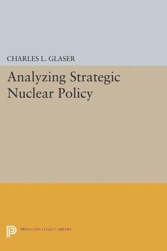 Analyzing Strategic Nuclear Policy Course Book Charles L Glaser