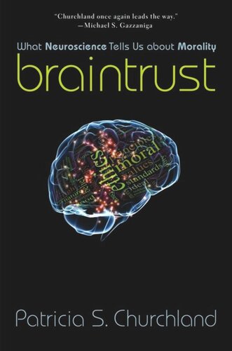 Braintrust What Neuroscience Tells Us About Morality Course Book Patricia S Churchland