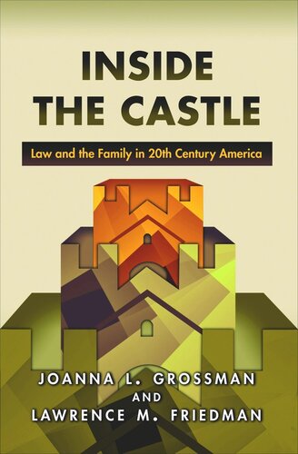 Inside The Castle Law And The Family In 20th Century America Course Book Joanna L Grossman Lawrence M Friedman